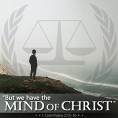 a man standing on top of a hill with the words, but we have the mind of christ