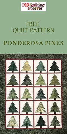 a quilt pattern with trees on it and the words free quilt pattern ponderosa pines