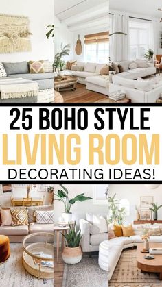 the living room is decorated in white and beige colors with text overlay that reads 25 boho style living room decorating ideas