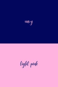 the words navy, light pink and navy blue are shown in two different color palettes