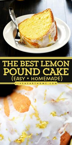 the best lemon pound cake is easy and homemade with only 3 ingredients to make it