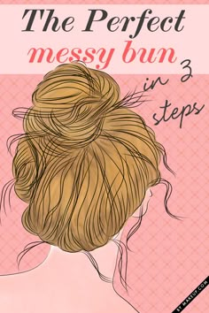 messy bun how to The Perfect Messy Bun, Perfect Messy Bun, Bun Tutorials, Messy Bun Tutorial, Messy Bun