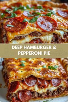 deep hamburger and pepperoni pizza on a plate with the words deep hamburger and pepperoni pie