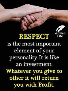 two people holding hands with the caption respect is the most important element of your personality it is like an investment whatever you give to other