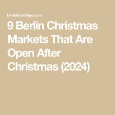 the berlin christmas markets that are open after christmas