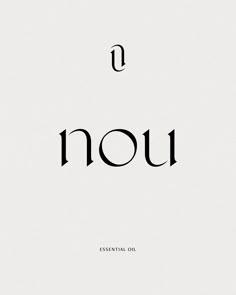 the word nou is written in black ink on a white paper with an ornate font