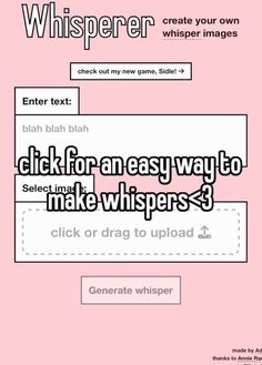 a pink background with text that reads whisperer click for an easy way to make whispers?