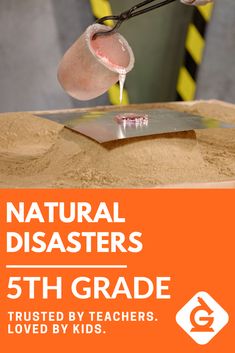 a poster for the 5th grade natural disassers program, with an image of a person pouring sand into a bowl