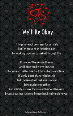 a poem with hearts on it that says we'll be okay