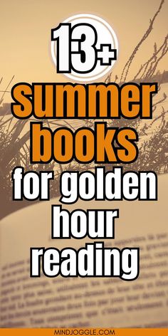 an open book with the title 13 summer books for golden hour reading