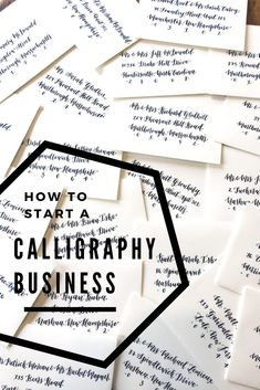 a pile of white business cards with the words how to start a calligraphy business