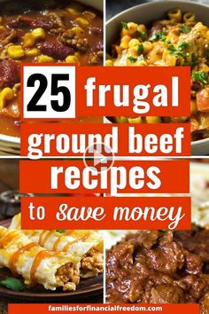 the 25 frugal ground beef recipes to save money for this family's meal