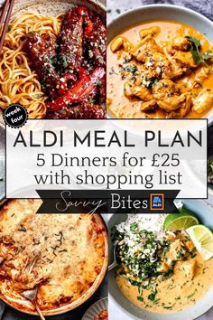 a collage of different dishes with the words aldi meal plan 5 dinners for $ 25 with shopping list