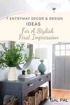 the entryway decor and design ideas to for a stylish first impression by gal pal