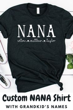 Super cute, unisex shirt with the, "NANA" and grandkid's names below with adorable hearts. Great t-shirt for a Nana birthday gift, Mother's Day gift, or a New Nana gift. #giftfornana #shirtfornana #newnanareveal #nanarevealshirt #personalizednanashirt #nanashirtwithgrandkidsnames #nanashirtwithnames #nanawithkidsnames #cutenanashirt #customnanashirt #customnanagift #grandmashirtwithkidsnames Nana Birthday Gift, Nana T Shirts, Nana Birthday, Nana Shirts, Grandma Shirt, Cute Shirt Designs, Mothers Day T Shirts, Grandma Shirts, Nana Gifts