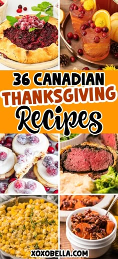 many different thanksgiving dishes and desserts with the words,'35 canadian thanksgiving recipes '