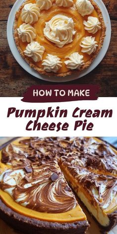 how to make pumpkin cream cheese pie on a wooden table with text overlay that reads, how to make pumpkin cream cheese pie