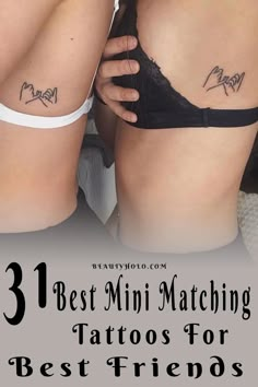 two women with tattoos on their backs and the words, best mini matching tattoos for best friends