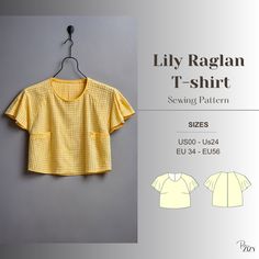 a yellow shirt hanging on a wall next to a hanger with the words lily raglan t - shirt sewing pattern