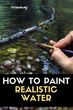 a person is holding a paintbrush and painting rocks in water with the words how to paint realistic water