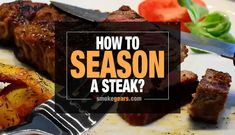 how to season a steak on a plate with a knife and fork next to it