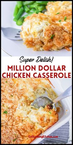 two pictures of chicken casserole with the title super delish million dollar chicken casserole