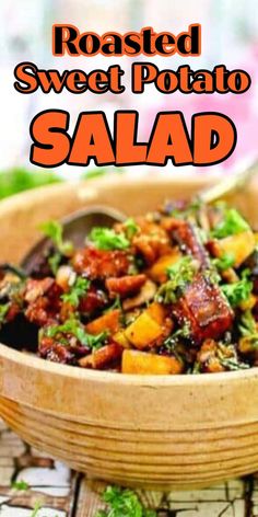 roasted sweet potato salad in a wooden bowl with a spoon on the side and text overlay reading roasted sweet potato salad