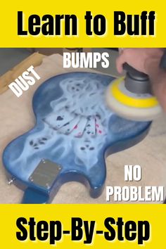 a person is using a sponge to clean a blue and yellow object with the words, learn to bufff bumps no problem