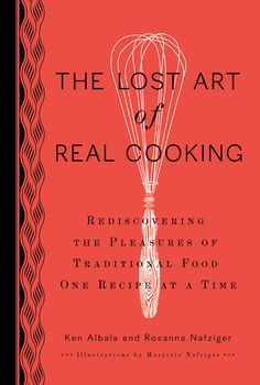 the lost art of real cooking