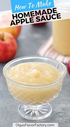 homemade apple sauce in a glass bowl on a table with apples behind it and text overlay that reads how to make homemade apple sauce