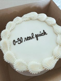 a white cake with the words q - 350 real quick written in black on it