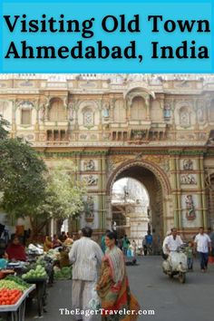 the ultimate city guide to amedabad in india