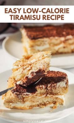 two pieces of cake sitting on top of plates with the words easy low - calorie tiramu recipe