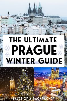 the ultimate prague winter guide with pictures of buildings and trees