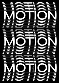 a black and white poster with the words motion on it