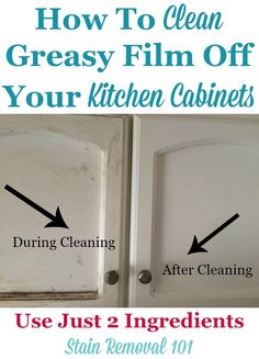 two white cabinets with the words how to clean greasy film off your kitchen cabinets