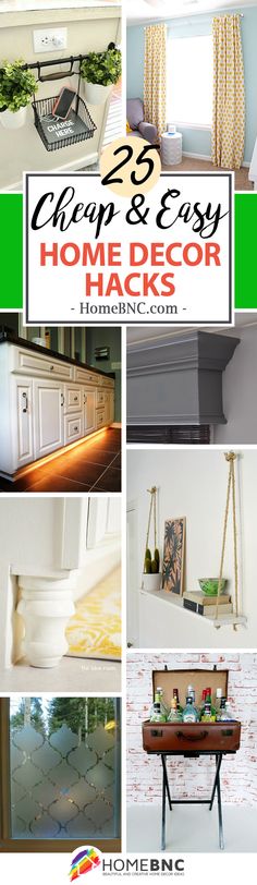 several different pictures with the words cheap and easy home decor hacks on top of them