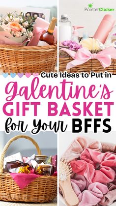 valentine's day gift basket for your bfss with text overlay that reads cute ideas to put in valentine's gift basket for you