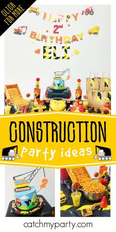 a birthday party with cars and trucks on it, including a sign that says construction party ideas