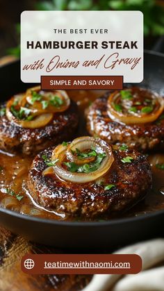 the best ever hamburger steak with onions and gravy in a cast iron skillet