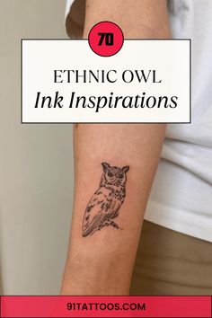 an owl tattoo on the arm that reads, ethnic owl ink inspirations