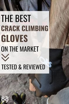 We took the best crack climbing gloves on the market out for a heated head-to-head battle across some of the West’s best crack climbs.Wanna know which ones earned a title of the best crack climbing gloves? Read on. I Rock climbing gear I Rock climbing tips