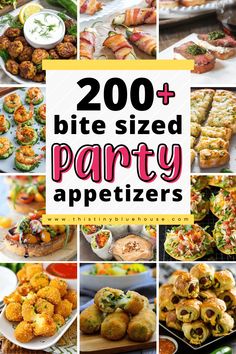 a collage of different party appetizers with the words, 200 + bite - sized party appetizers