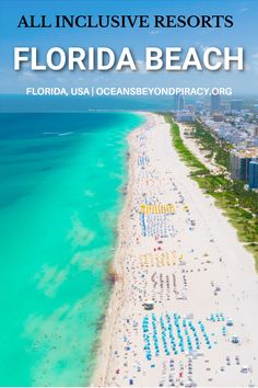 an aerial view of the beach in florida with text overlay that reads, all inclusive resort