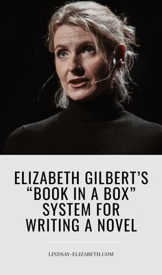 elizabeth gilbert's book in a box system for writing a novel is shown