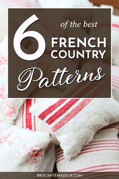 pillows with the words 6 best french country patterns on them in white and red stripes