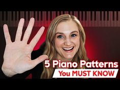 a woman holding her hand up with the words 5 piano patterns you must know