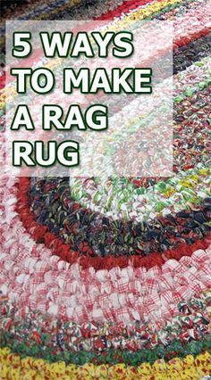 a rug with the words 5 ways to make a rag rug