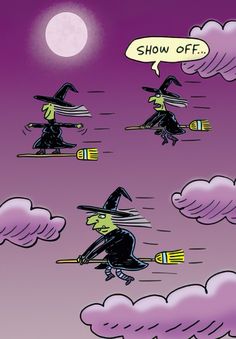 three witches flying on brooms in the sky with a speech bubble above them that says show off