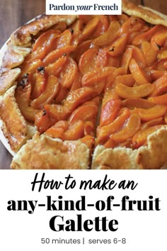 Tips for making a galette filled with any kind of fruit. Gallate Recipe, Gallete Recipe Desserts, Best Galette Recipe, Gallette Recipe Desserts, Sweet Galette Recipes, Fruit Gallette Recipe Easy, Fruit Galettes